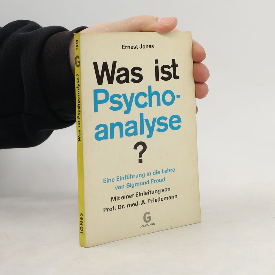 Ernest Jones Was ist Psychoanalyse?