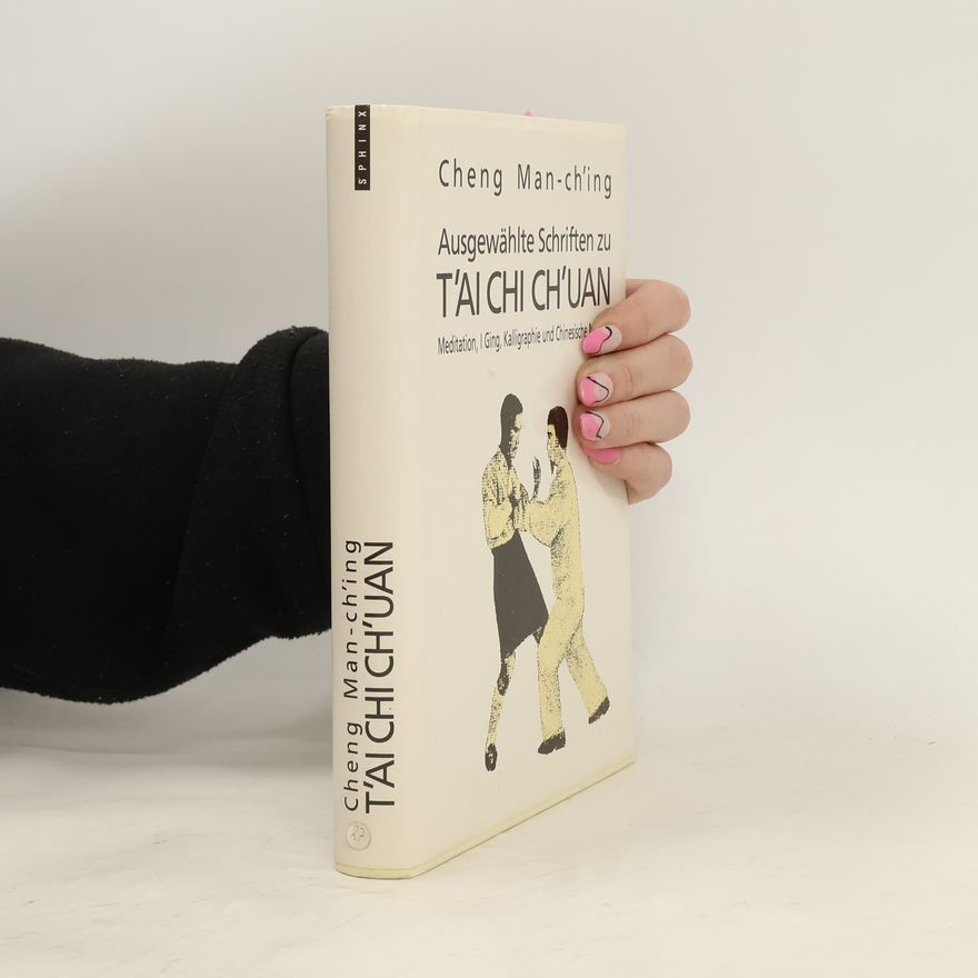 Manqing Zheng Ausgewählte Schriften zu T'ai-chi-ch'uan