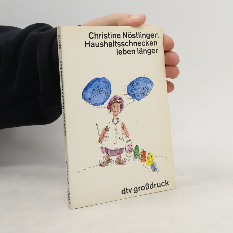 Christine Nöstlinger Haushaltsschnecken leben länger