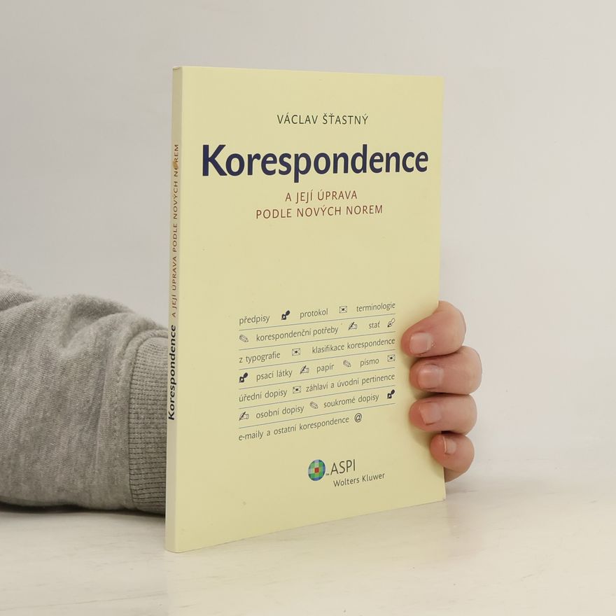 Václav Šťastný Korespondence a její úprava podle nových norem