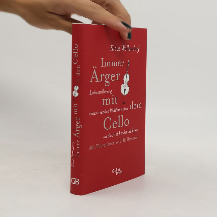 Klaus Wallendorf Immer Ärger mit dem Cello