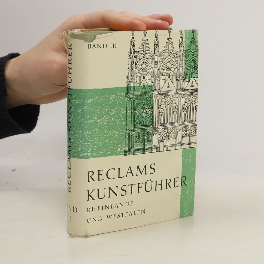 Autorenkollektiv Reclams Kunstführer Deutschland III. Rheinlande und Westfalen