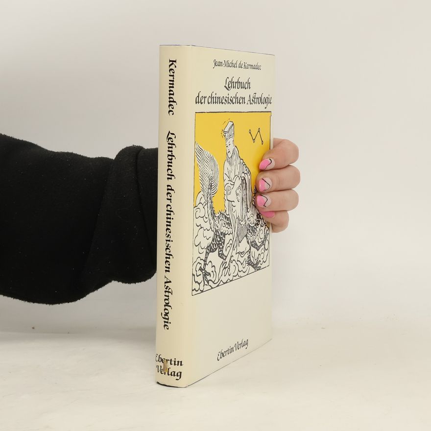 Jean Michel Huon de Kermadec Lehrbuch der chinesischen Astrologie