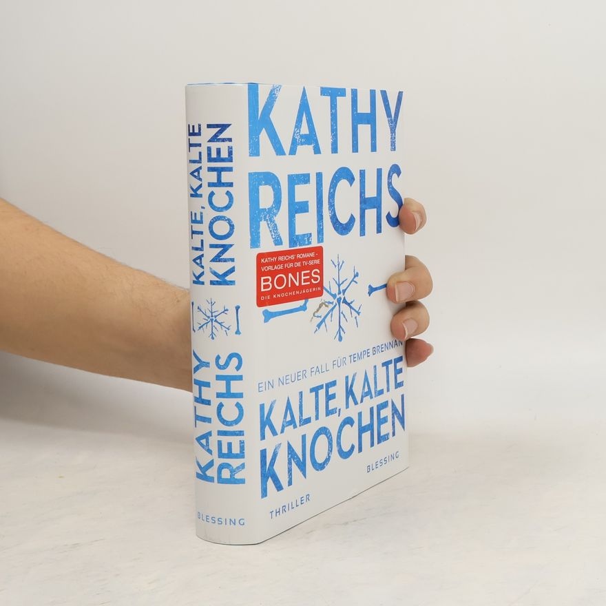 Kathy Reichs Kalte, kalte Knochen
