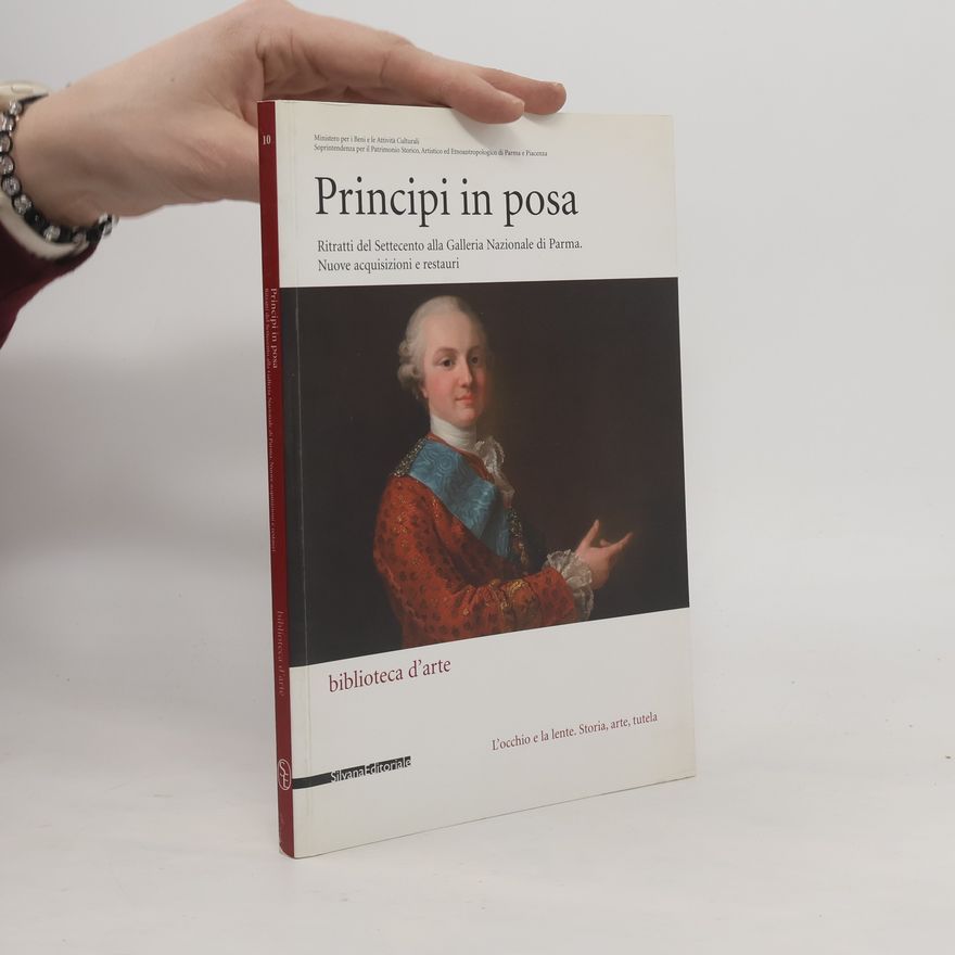 Autorenkollektiv Principi in posa. Ritratti del Settecento alla Galleria Nazionale di Parma
