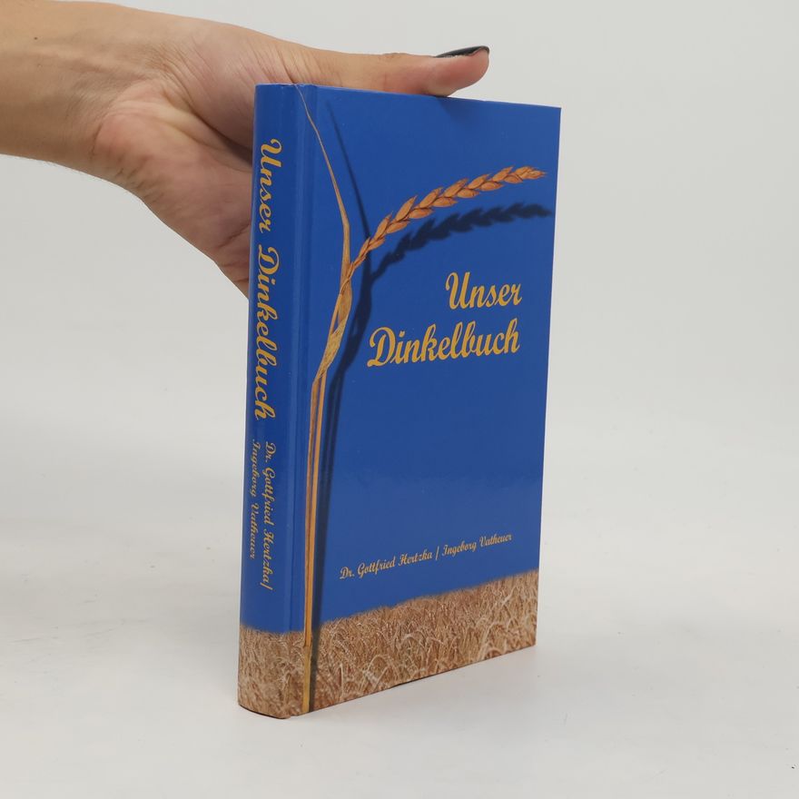Gottfried Hertzka Unser Dinkelbuch