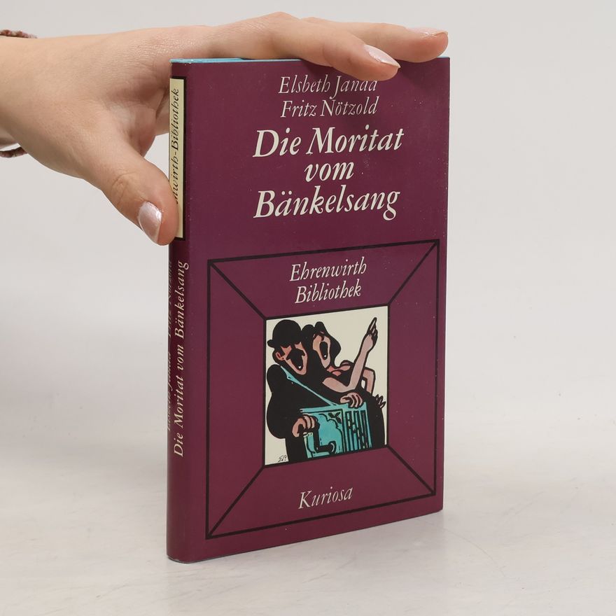 Fritz Nötzoldt Die Moritat vom Bänkelsang
