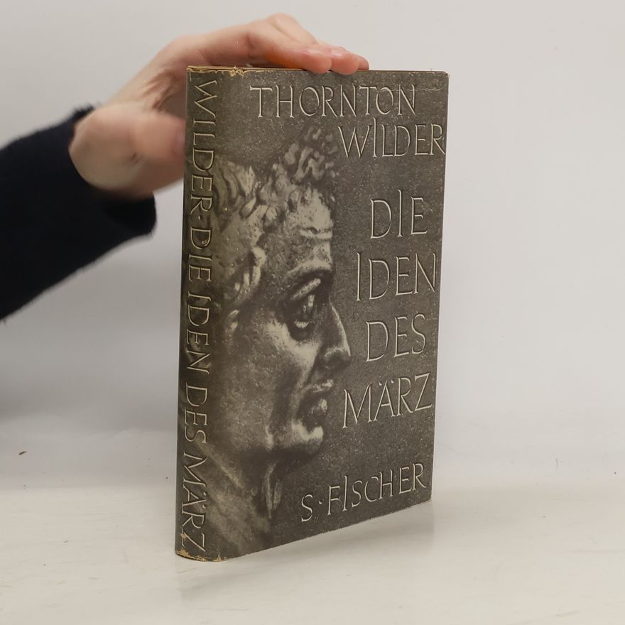 Thornton Wilder Die Iden des März