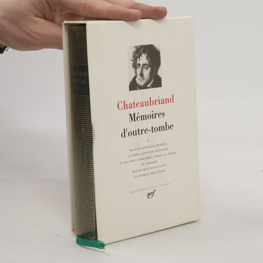 François-René de Chateaubriand Mémoires d’outre‑tombe