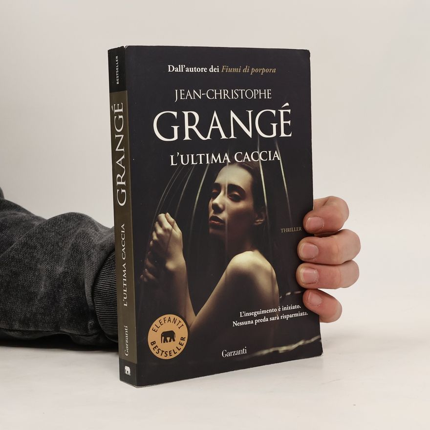 Jean-Christophe Grangé Elefanti Bestseller: L'ultima caccia