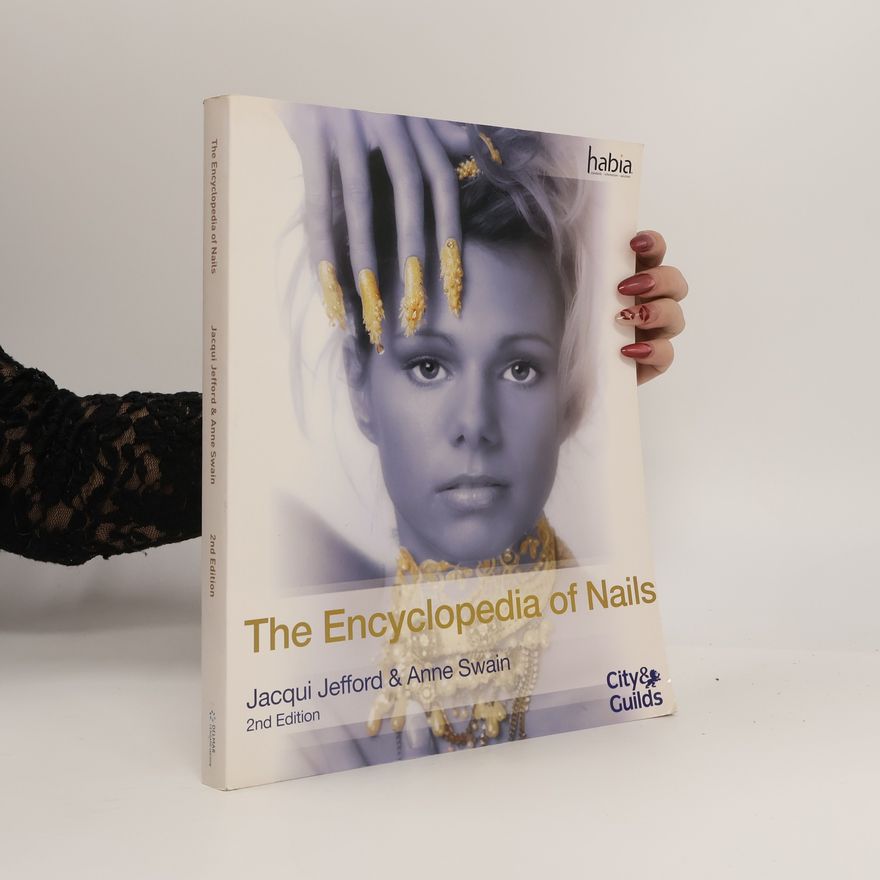 Anne Swain Habia City & Guilds: The Encyclopedia of Nails - 2nd Edition