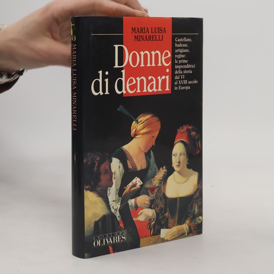Maria Luisa Minarelli Donne di denari