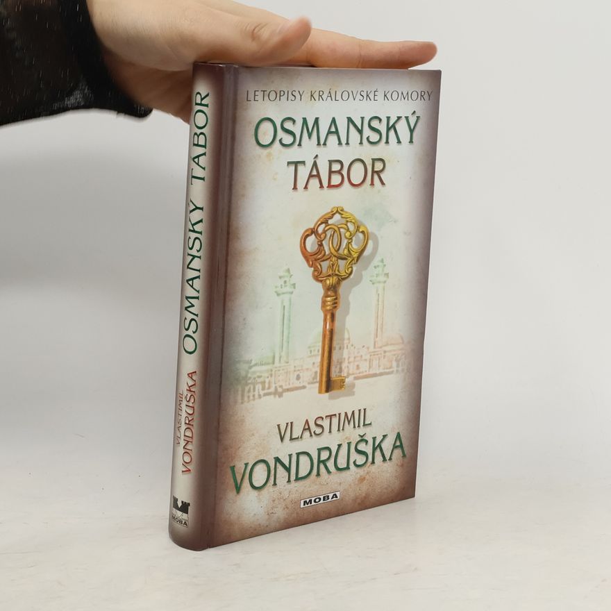 Vlastimil Vondruška Letopisy královské komory. Osmanský tábor