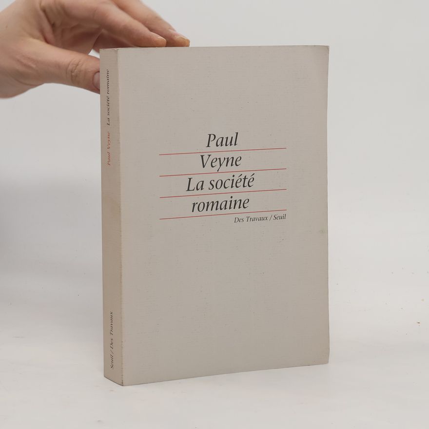 Paul Veyne La société romaine