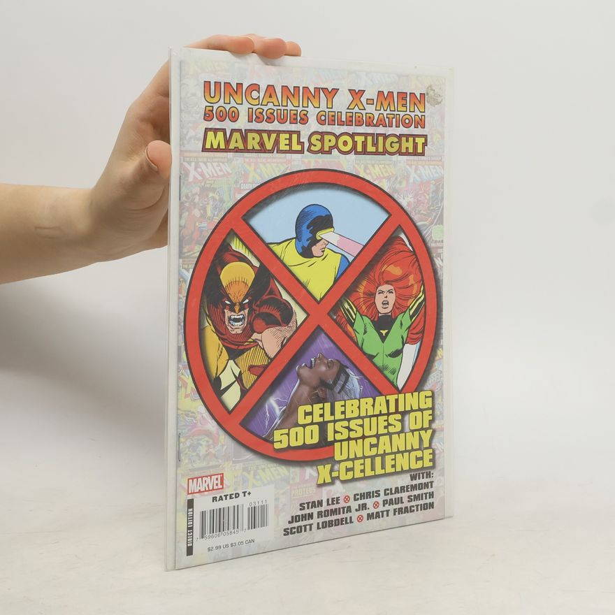Autorenkollektiv Uncanny X‑Men. 500 Issues Celebration. Marvel Spotlight