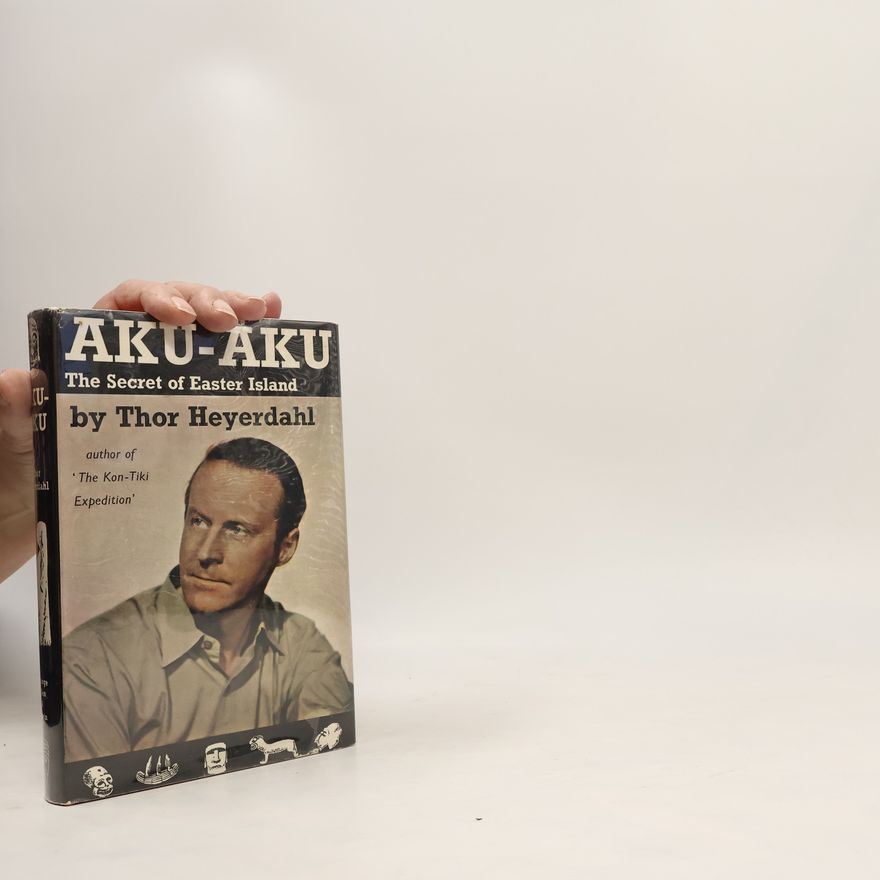 Thor Heyerdahl Aku-Aku