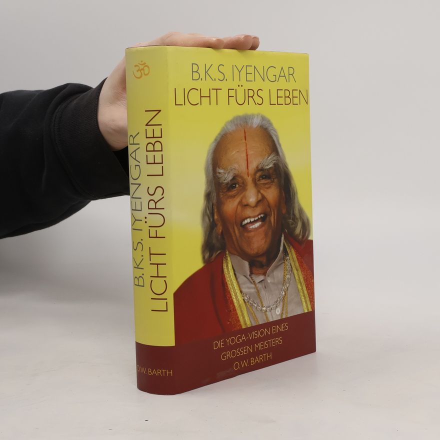 B. K. S. Iyengar Licht fürs Leben
