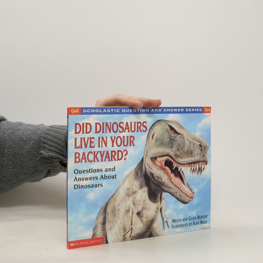 Alan Male Scholastic Question and Answer Series: Did Dinosaurs Live in Your Backyard?