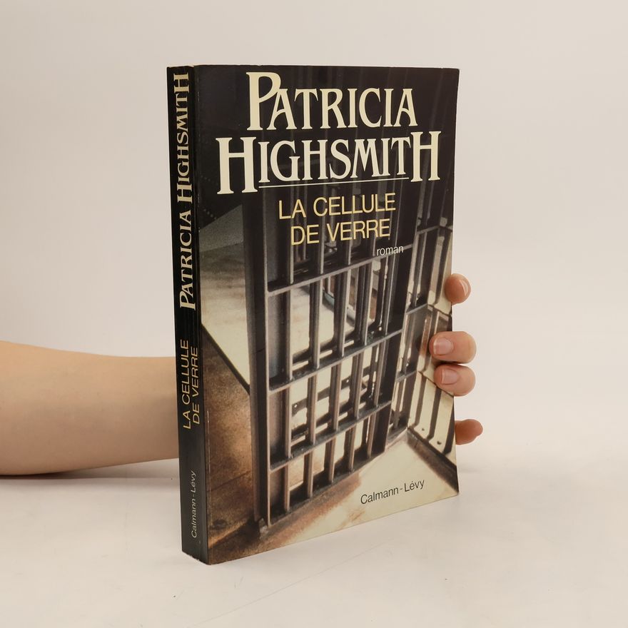 Patricia Highsmith La cellule de verre