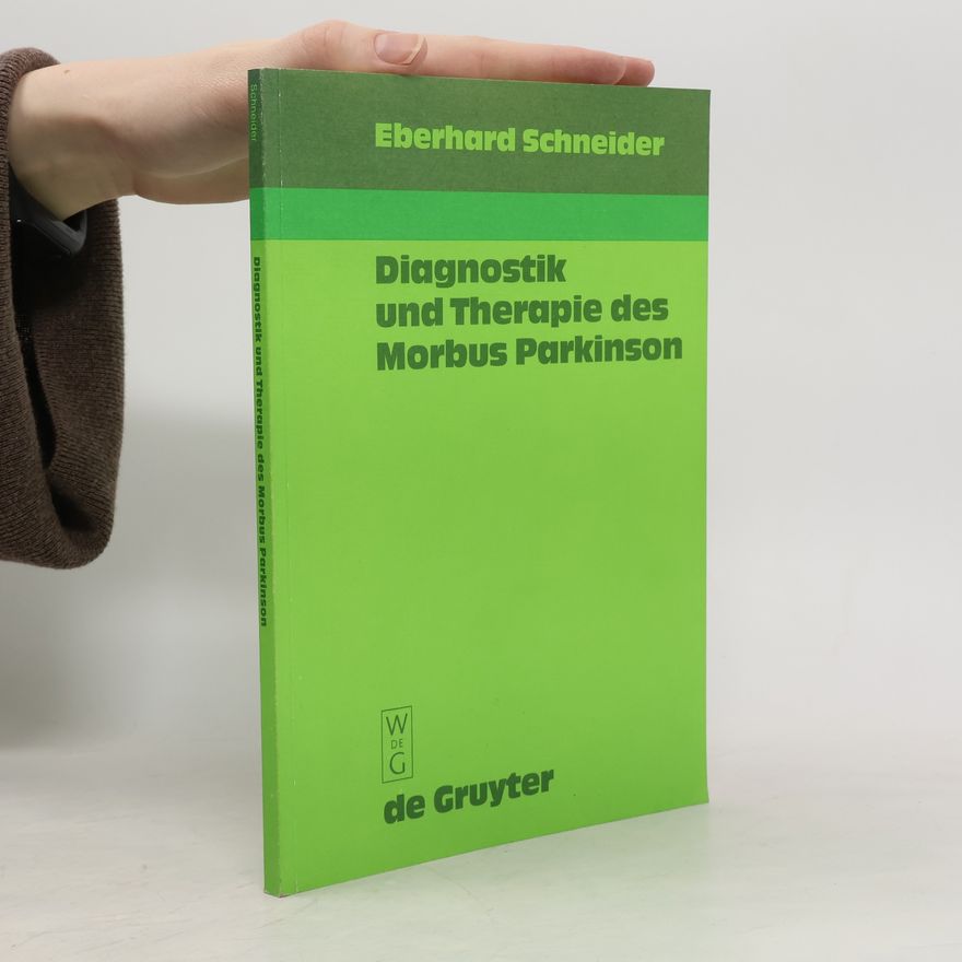 Eberhard Schneider Diagnostik und Therapie des Morbus Parkinson