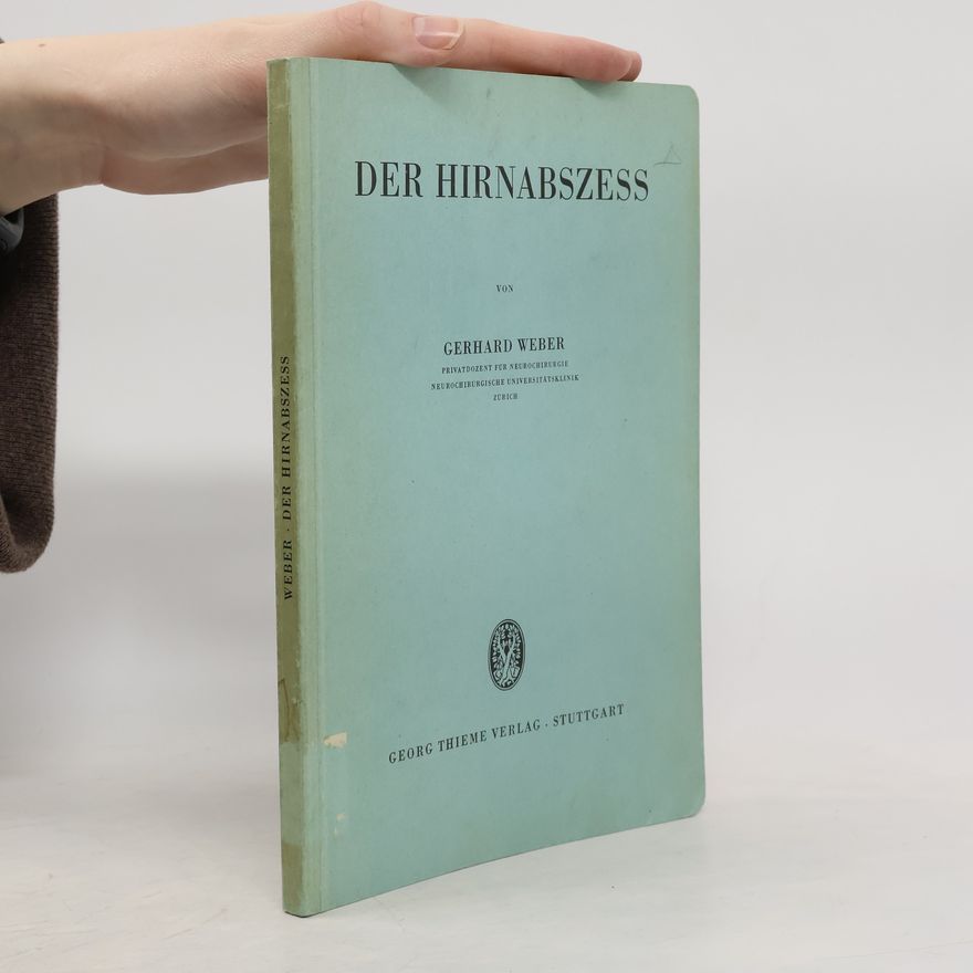 Gerhard Weber Der Hirnabszess