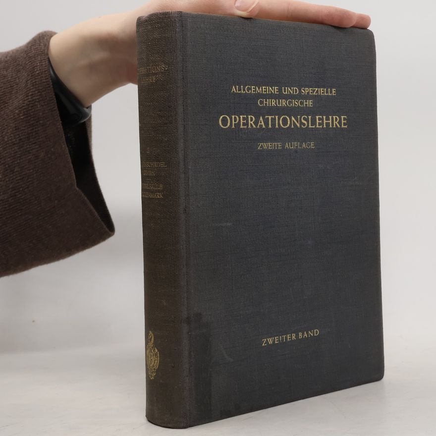 Kolektiv autorů Allgemeine und spezielle chirurgische Operationslehre 2. Band
