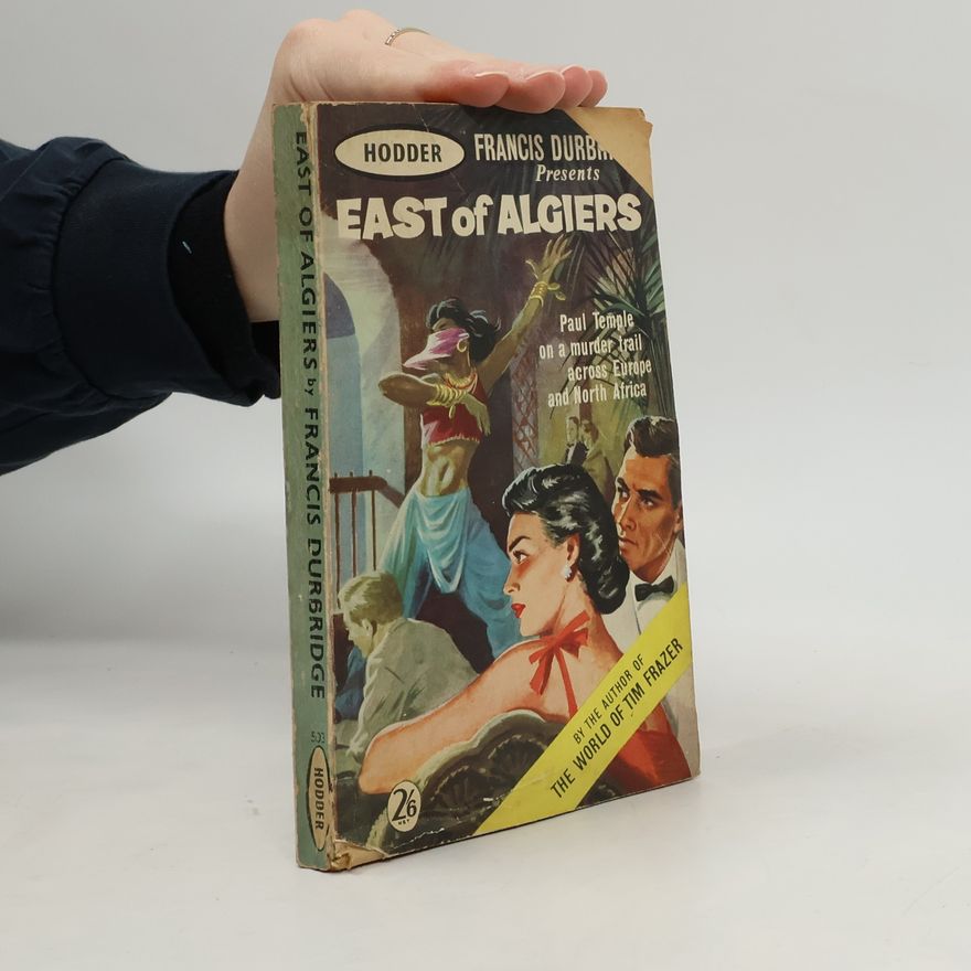 Francis Durbridge East of Algiers