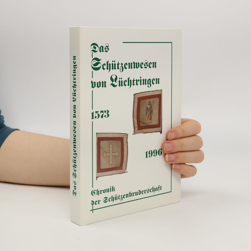 Autorenkollektiv Das Schutzenwesen von Luchtringen