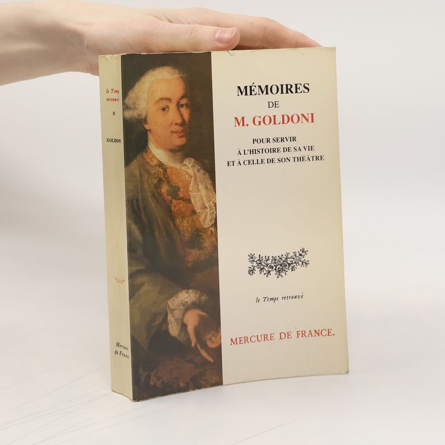 Carlo Goldoni Mémoires de M. Goldoni