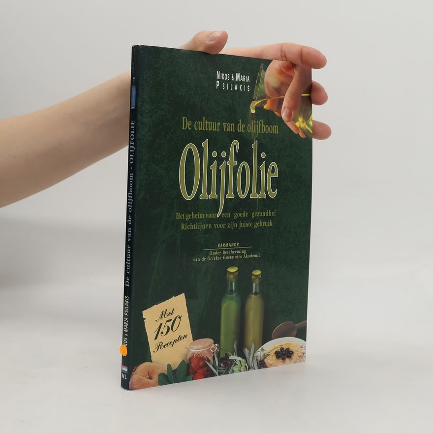 Nikos Psilakis De cultuur van de olijfboom - Olijfolie