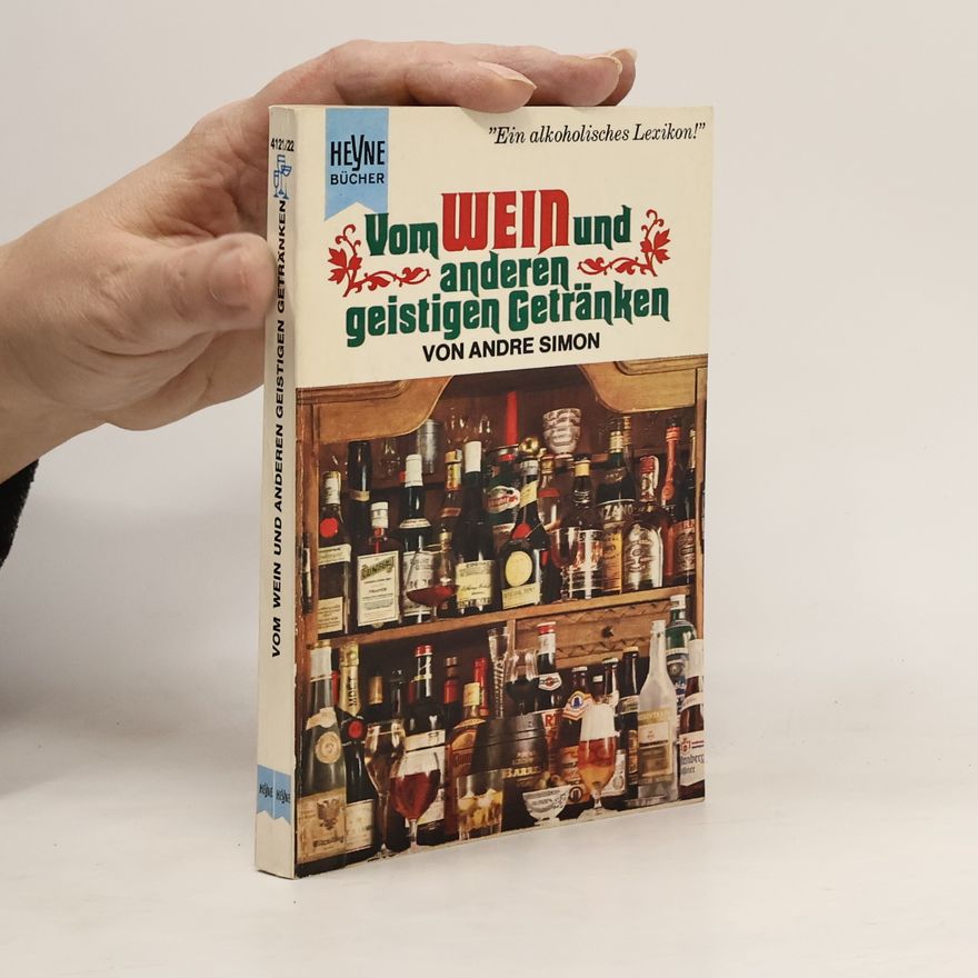 André Louis Simon Vom Wein und anderen geistigen Getränken
