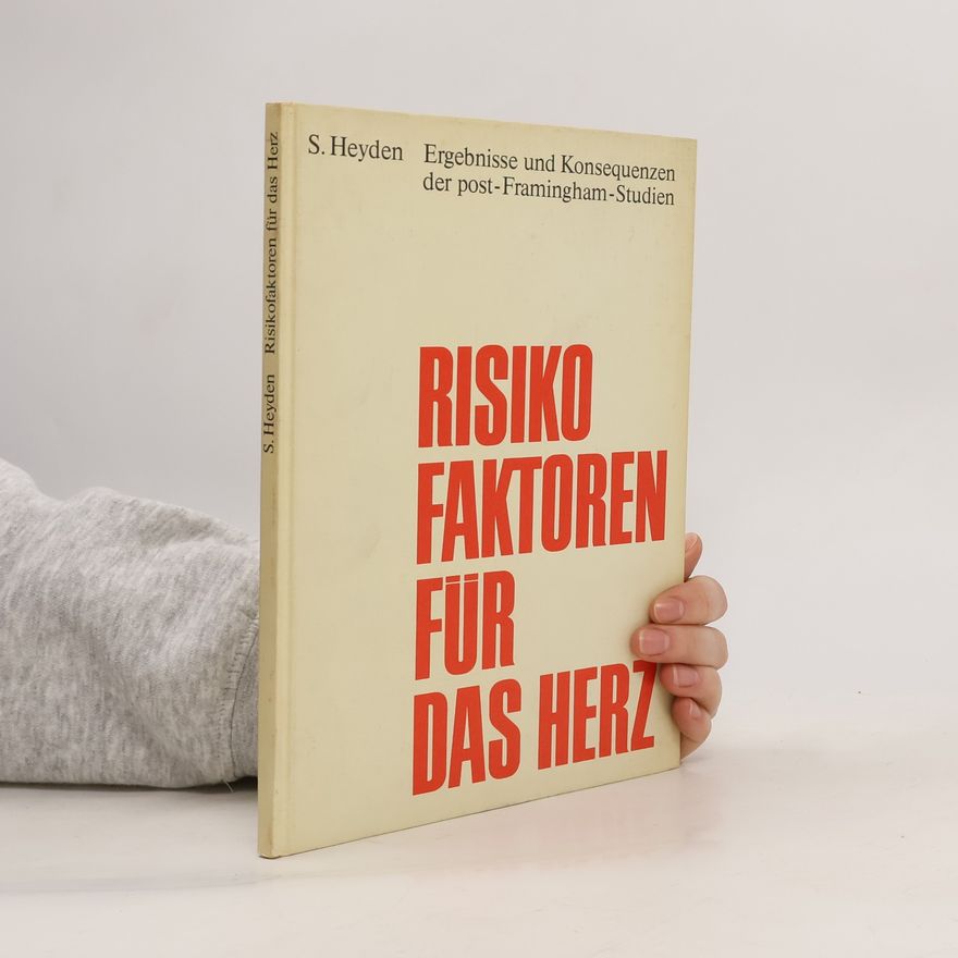 Siegfried Heyden Risikofaktoren für das Herz