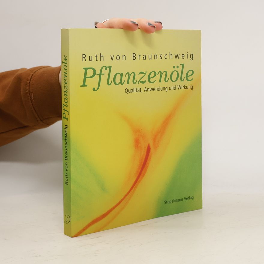 Ruth von Braunschweig Pflanzenöle