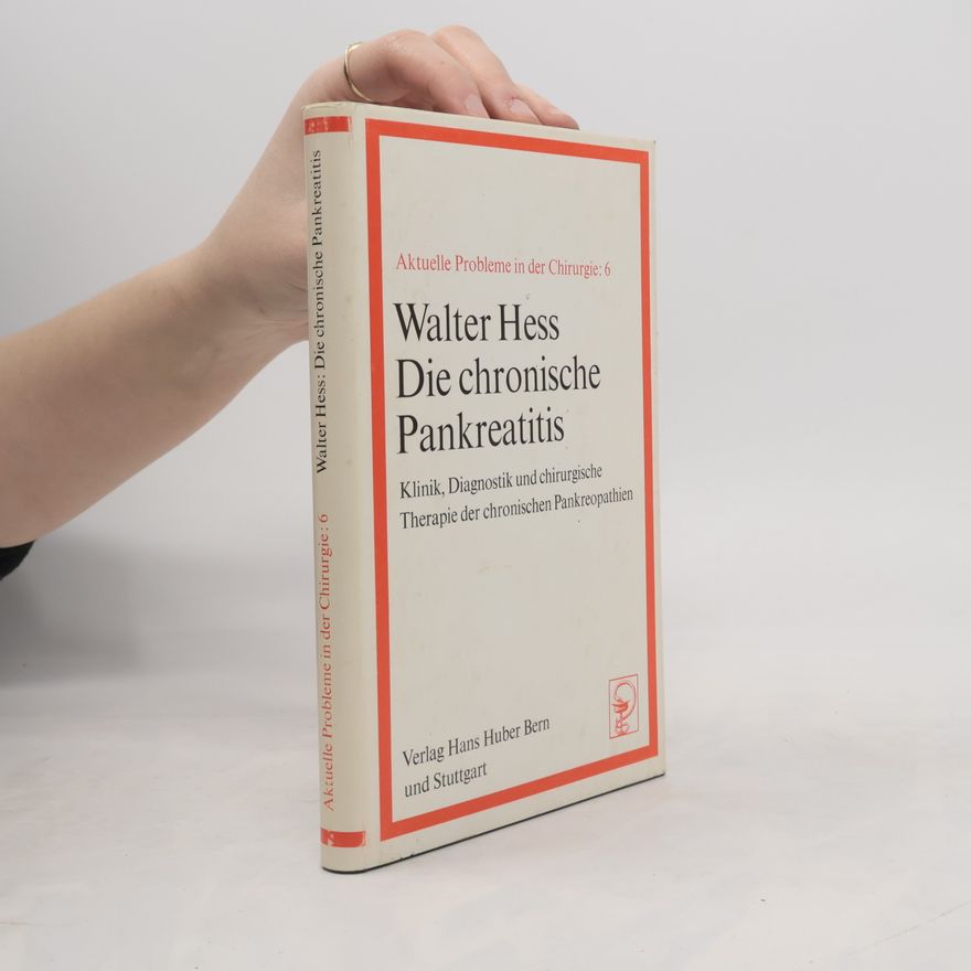 Walter Hess Die chronische Pankreatitis