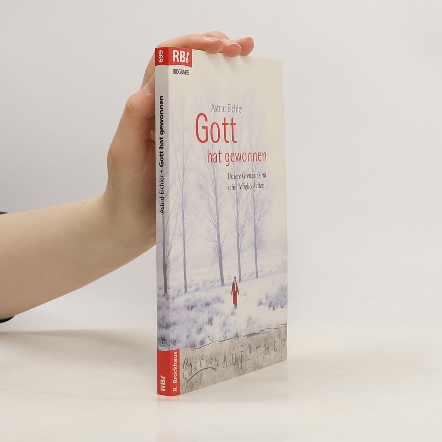 Astrid Eichler Gott hat gewonnen