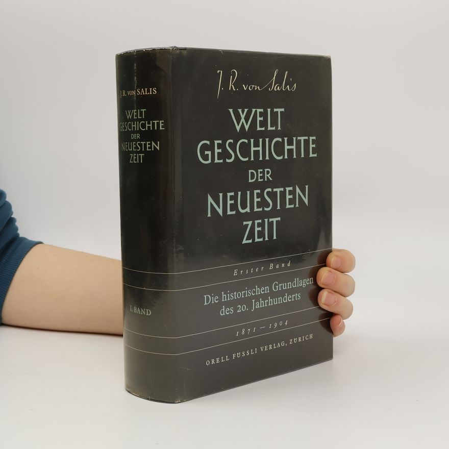 Jean Rudolf von Salis Weltgeschichte der Neuesten Zeit I