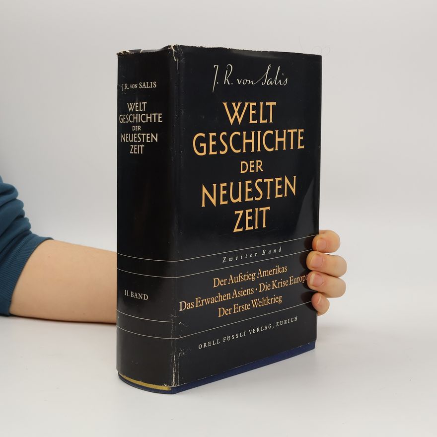 J. R. von Salis Welt Geschichte der Neuesten Zeit II