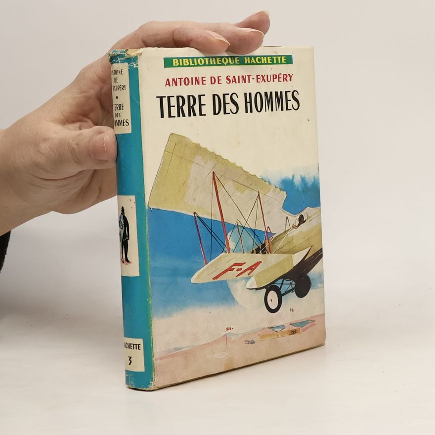 Antoine de Saint-Exupéry Terre des Hommes