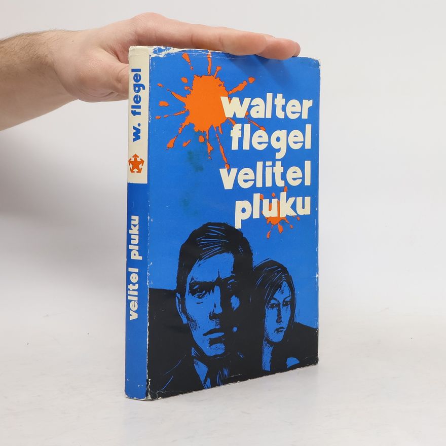 Walter Flegel Velitel pluku