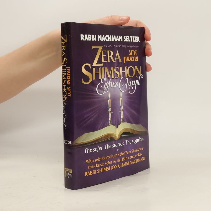 Rabbi Nachman Seltzer Zera Shimshon Eishes Chayil