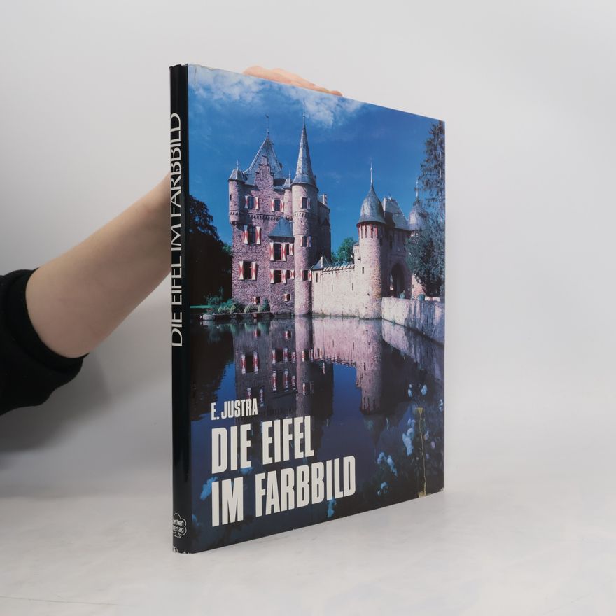 Erich Justra Die Eifel im Farbbild