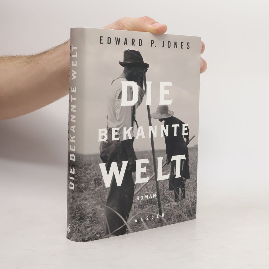 Edward P. Jones Die bekannte Welt