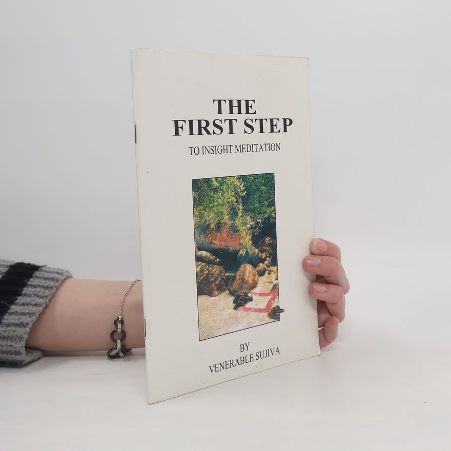 Venerable Sujiva The First Step to Insight Meditation