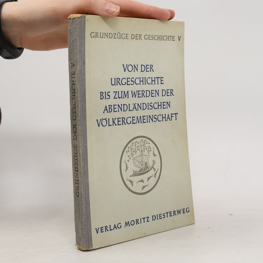 Autorenkollektiv Von der Urgeschichte bis zum Werden der abendländischen Völkergemeinschaft