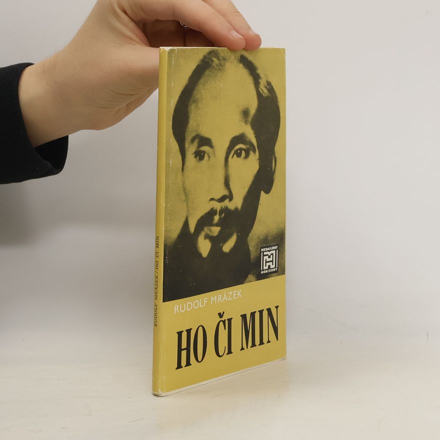 Rudolf Mrázek Ho Či Min