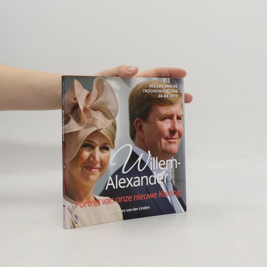 Marcel van der Linden Willem-Alexander Portret van onze nieuwe Koning