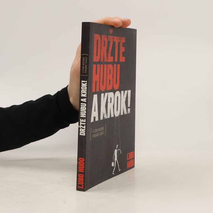 Ľubomír Huďo Držte hubu a krok!