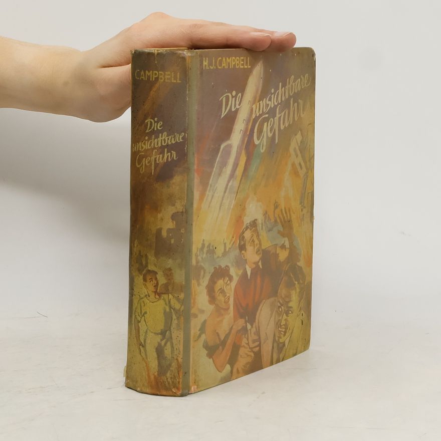 J. H. Campbell Die unsichtbare Gefahr