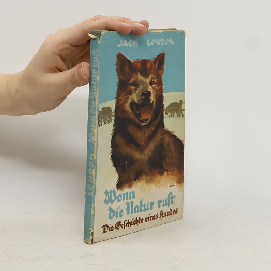 Jack London Wenn die Natur ruft