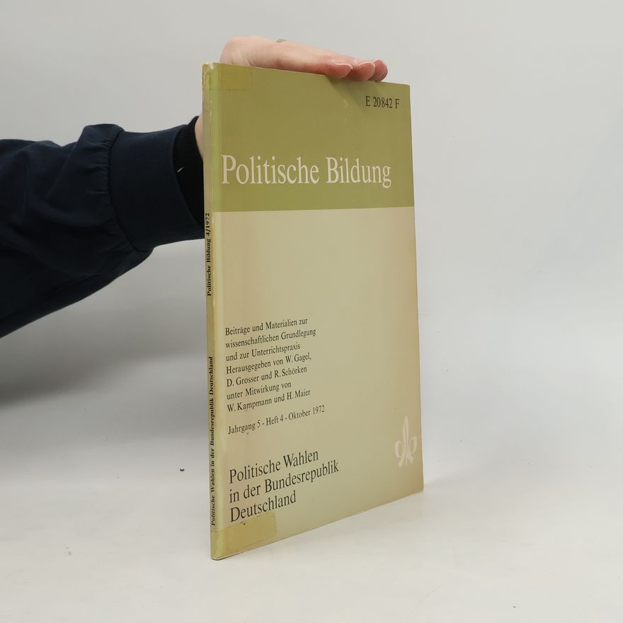 R. Schörken Politische Bildung - 4/1972: Politische Wahlen in der Bundesrepublik Deutschland
